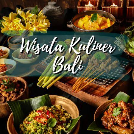 Wisata Kuliner Di Bali Yang Terindah Dan Bikin Nagih Terus